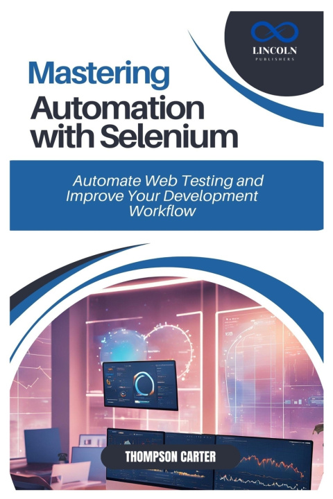 Knjiga Mastering Automation with Selenium THOMPSON CARTER