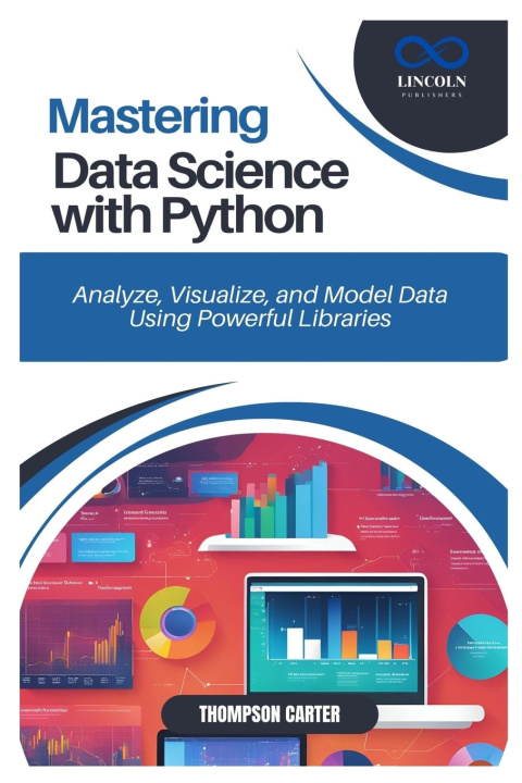 Knjiga Mastering Data Science with Python THOMPSON CARTER