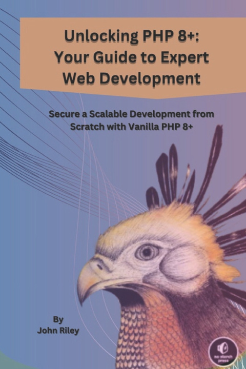 Libro Unlocking PHP 8+ JOHN RILEY