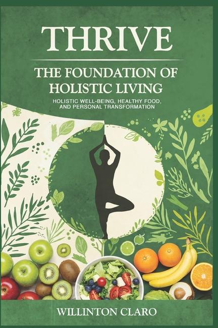 Knjiga Thrive the Foundation of Holistic Living WILLINTON CLARO LOPEZ