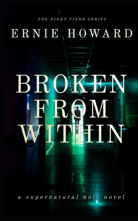 Knjiga Broken from Within Ernie Howard
