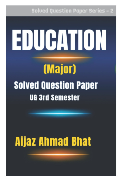 Knjiga Education (Major) Aijaz Ahmad Bhat