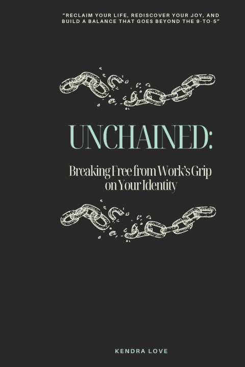 Knjiga Unchained Kendra Love