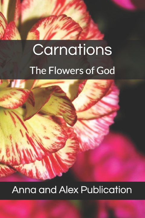 Knjiga Carnations Anna and Alex Publication