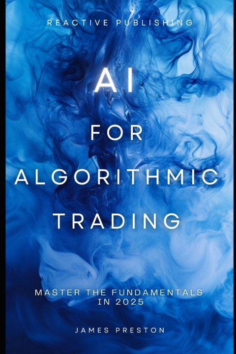 Libro AI for Algorithmic Trading James Preston