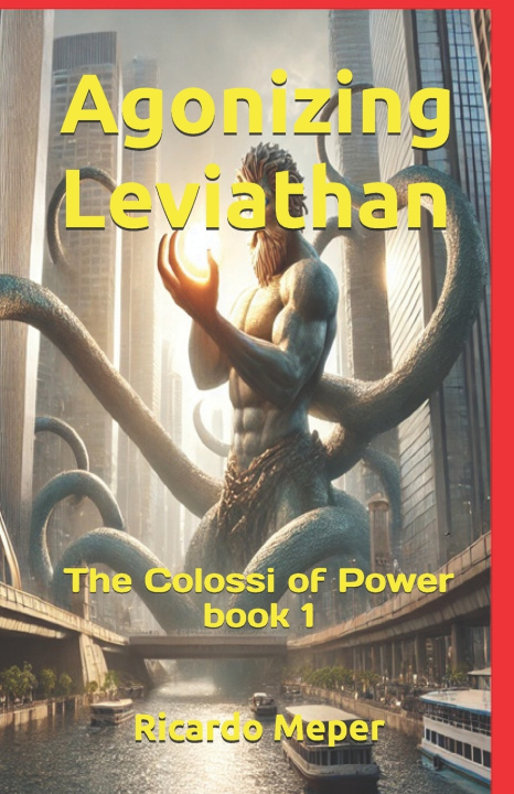 Knjiga Agonizing Leviathan Ricardo Meper