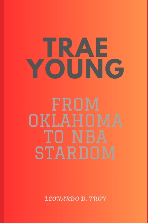 Knjiga Trae Young Leonardo D. Troy