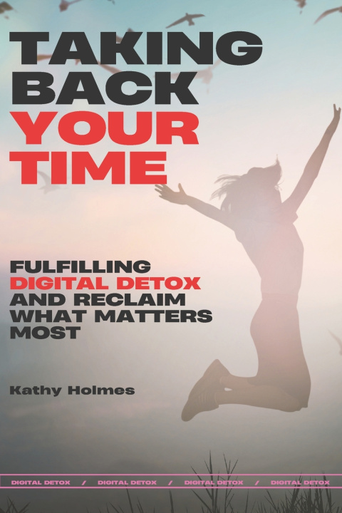 Knjiga Taking Back Your Time Kathy Holmes