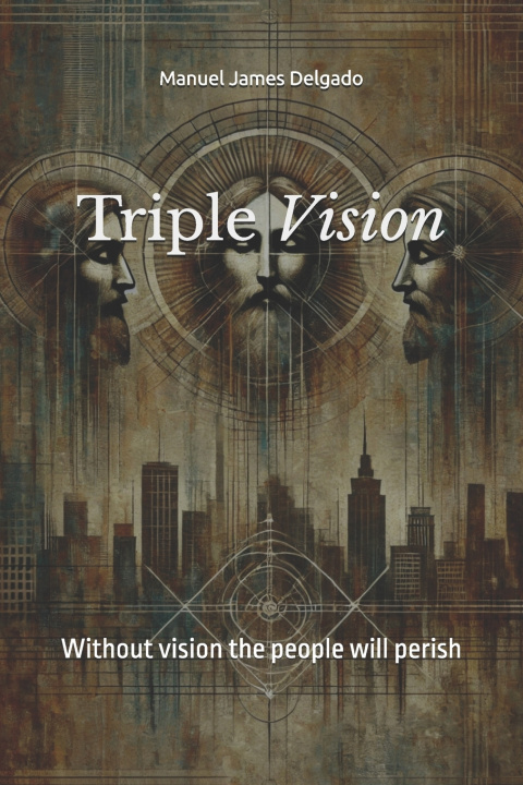 Knjiga Triple Vision Manuel James Delgado