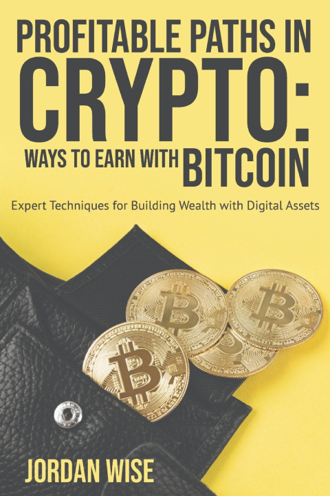 Knjiga Profitable Paths in Crypto Jordan Wise
