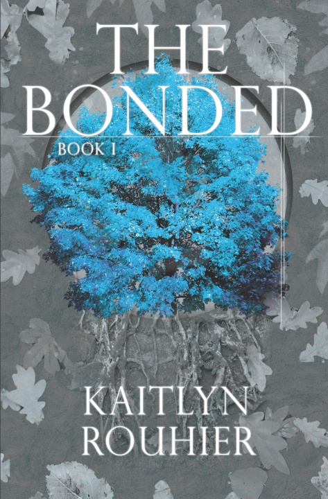 Kniha The Bonded Kaitlyn Rouhier
