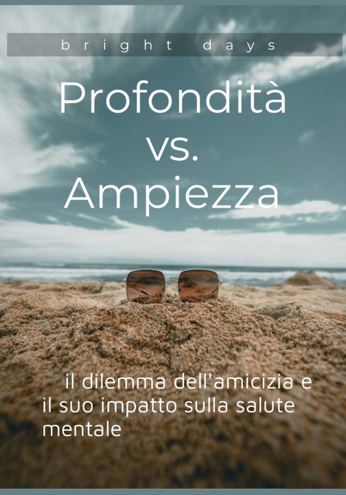 Libro Profondit? vs. Ampiezza bright days