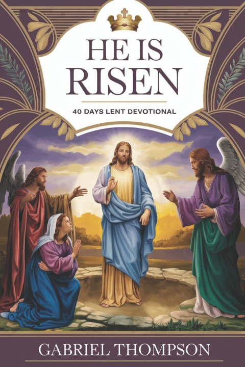 Knjiga He Is Risen Gabriel Thompson