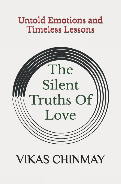 Knjiga The Silent Truths Of Love VIKAS CHINMAY