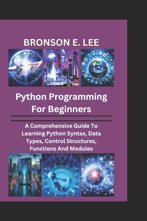 Knjiga Python Programming for Beginners BRONSON E. LEE