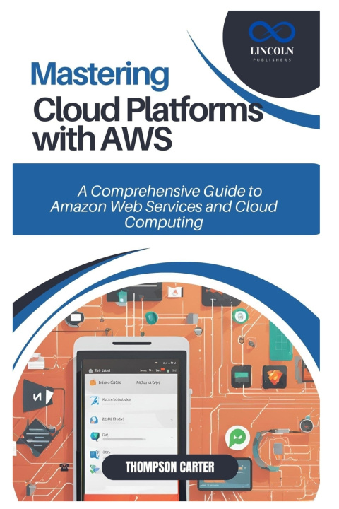 Knjiga Mastering Cloud Platforms with AWS THOMPSON CARTER