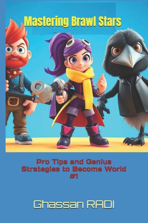 Kniha Mastering Brawl Stars Ghassan RADI