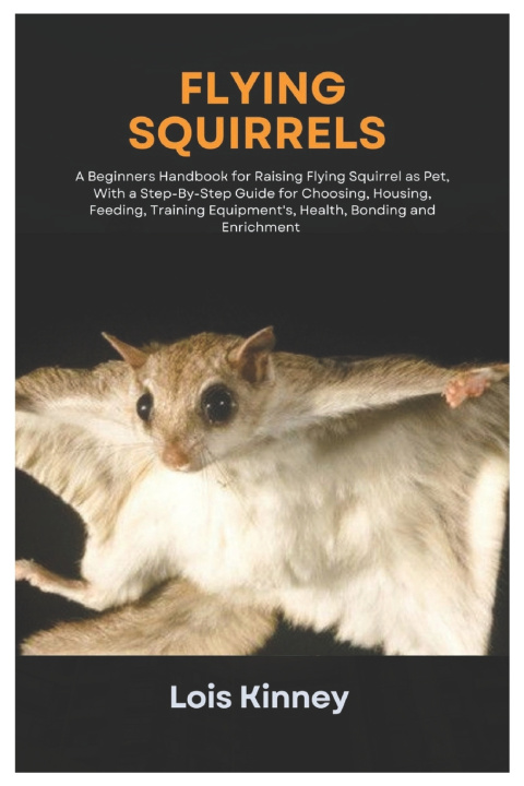 Knjiga Flying Squirrels Lois Kinney