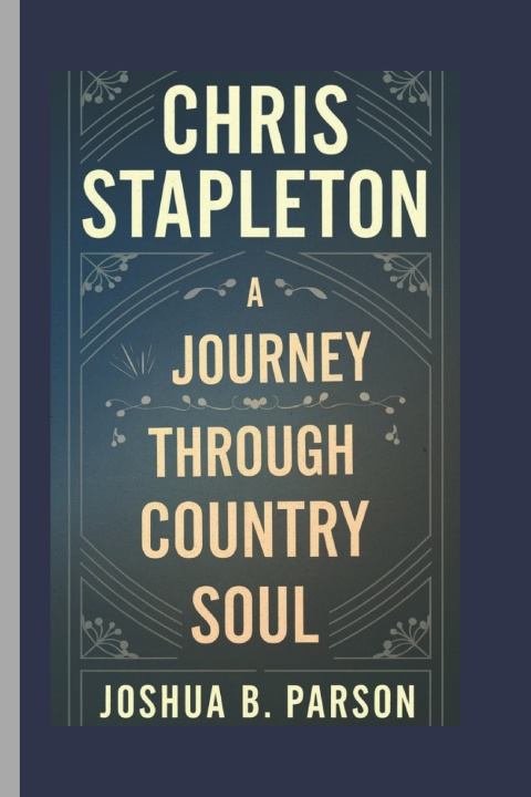Knjiga Chris Stapleton Joshua B. Parson
