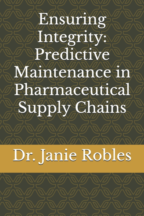 Knjiga Ensuring Integrity Dr. Janie Robles