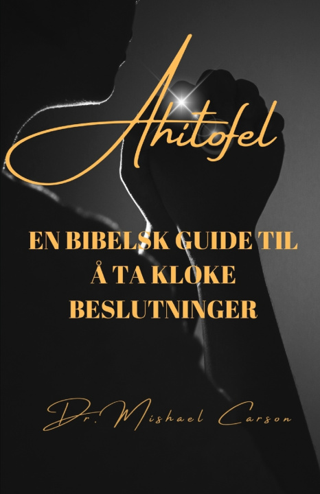 Knjiga Ahitofel Dr. Mishael Carson