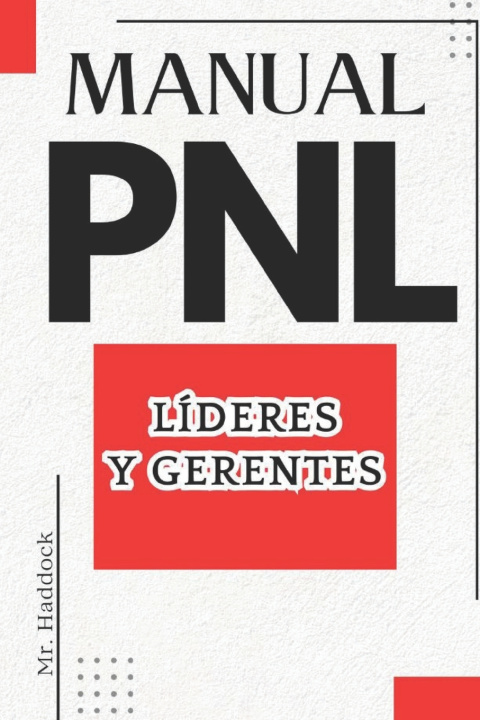 Knjiga Manual PNL Líderes y Gerentes Mr. Haddock