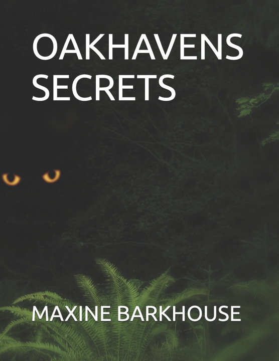 Kniha Oakhavens Secrets MAXINE BARKHOUSE