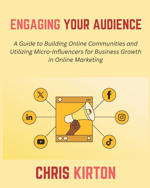 Knjiga Engaging Your Audience Chris Kirton