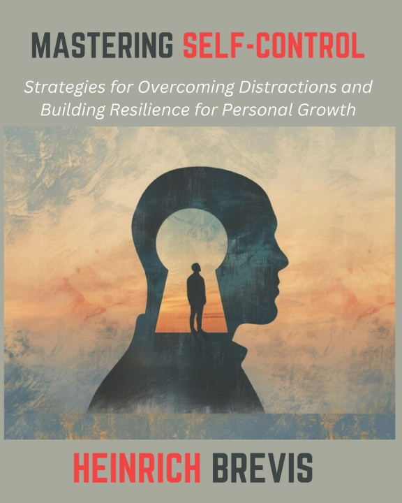 Knjiga Mastering Self-Control Heinrich Brevis