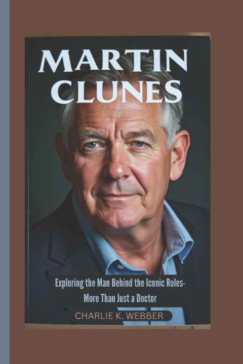Книга Martin Clunes Charlie K. Webber