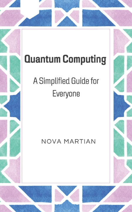 Knjiga Quantum Computing Nova Martian