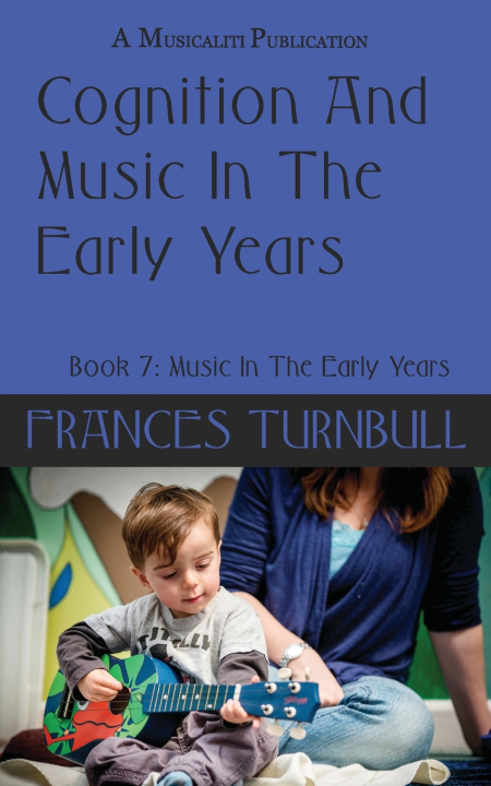 Knjiga Cognition and Music In the Early Years Frances Turnbull