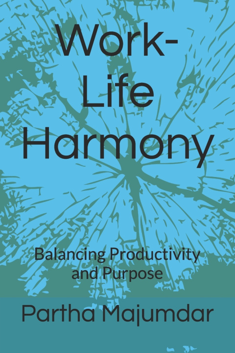 Knjiga Work-Life Harmony Partha Majumdar