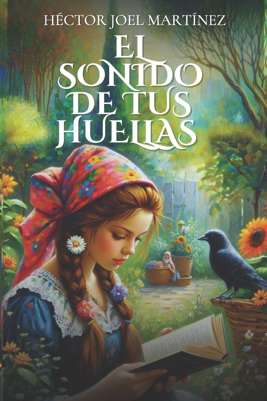 Libro El Sonido de Tus Huellas HÉCTOR JOEL MARTINEZ