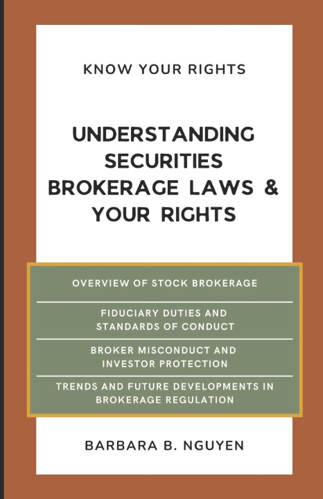 Knjiga Understanding Securities Brokerage Law & Your Rights Barbara B. Nguyen