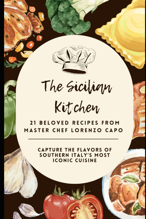 Knjiga The Sicilian Kitchen Master Chef Lorenzo Capo