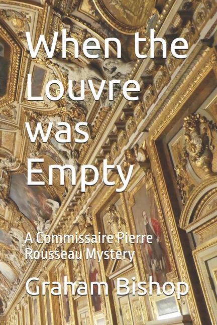 Knjiga When the Louvre was Empty Graham Bishop