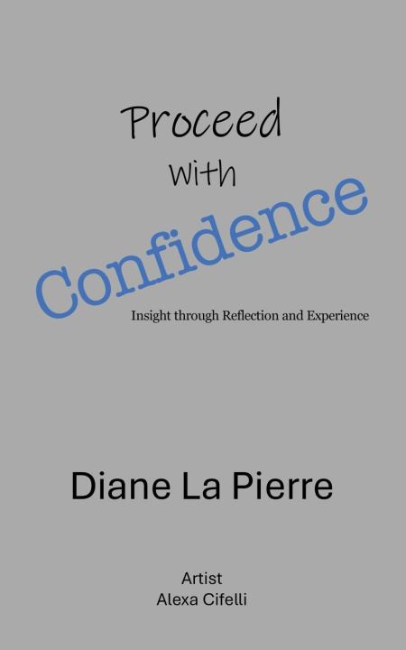 Knjiga Proceed With Confidence Alexa Cifelli