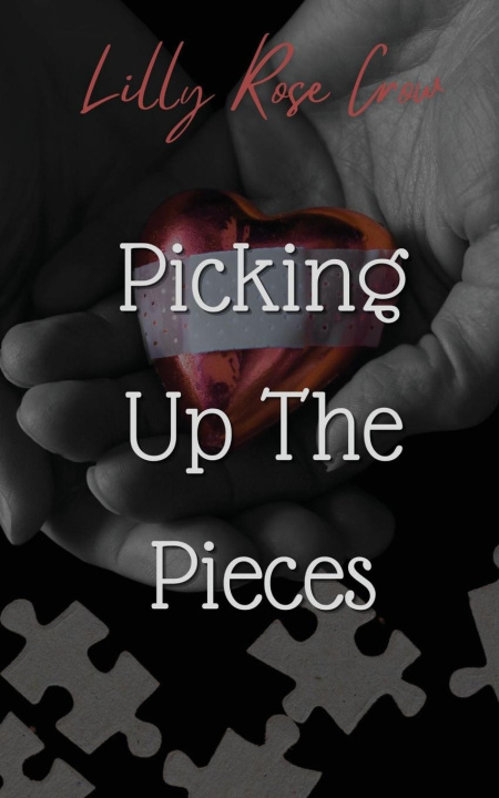 Book Picking Up The Pieces Lilly Rose Crow