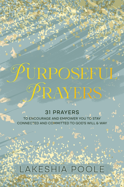 Knjiga Purposeful Prayers Lakeshia Poole