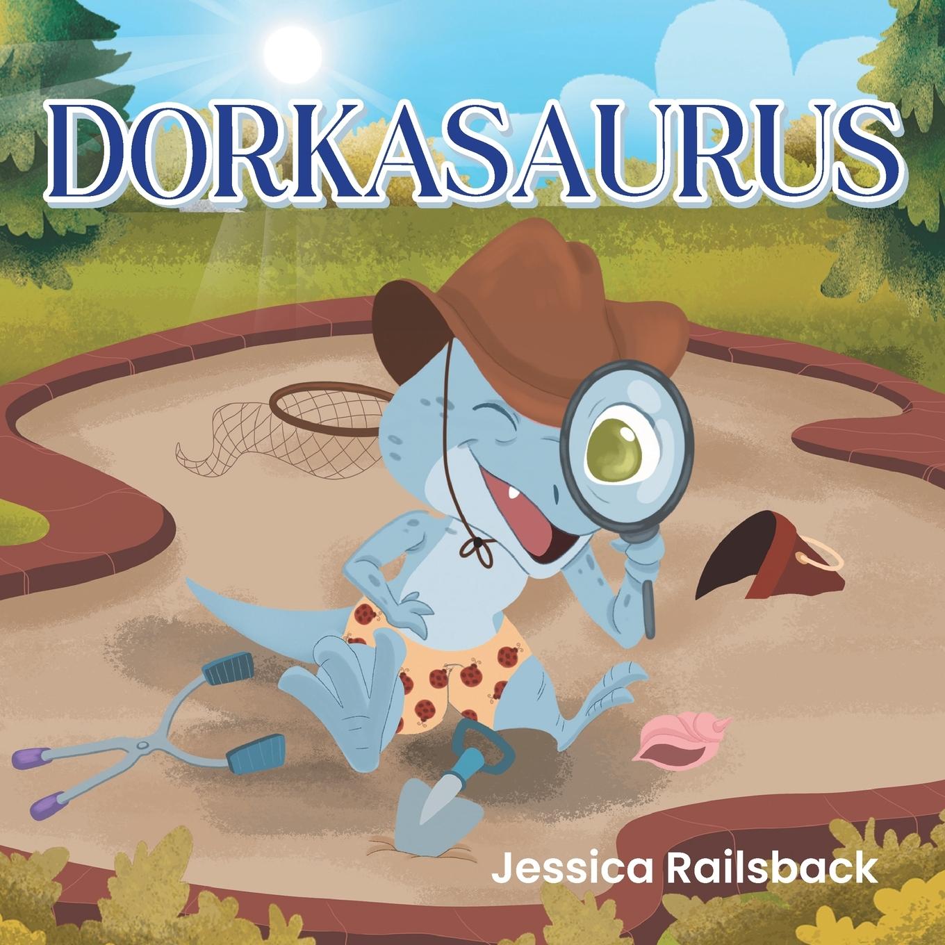 Knjiga Dorkasaurus Jessica Railsback