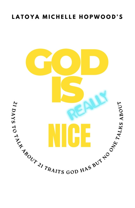 Knjiga God Is Really Nice Latoya Michelle Hopwood