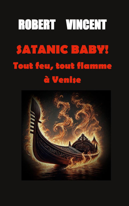 Book SATANIC BABY ROBERT CHRISTIAN/LISSONNET VINCENT