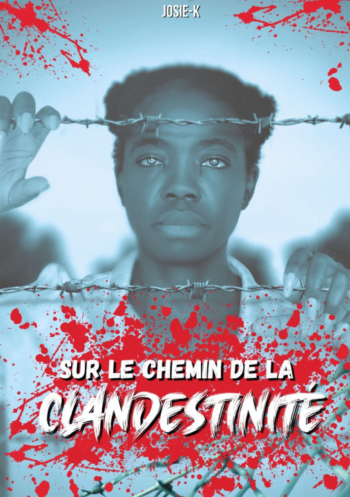 Knjiga Sur le chemin de la clandestinité Josie K