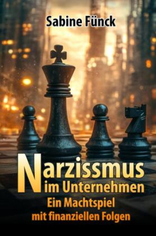 Knjiga Narzissmus im Unternehmen Sabine Fünck