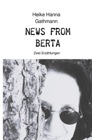 Libro News From Berta Heike Hanna Gathmann