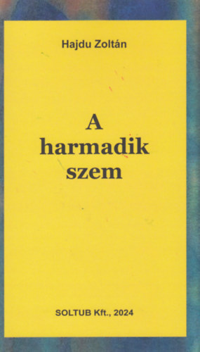 Knjiga A harmadik szem Hajdu Zoltán