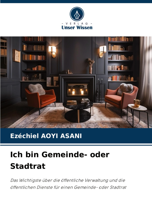 Knjiga Ich bin Gemeinde- oder Stadtrat Ezéchiel Aoyi Asani