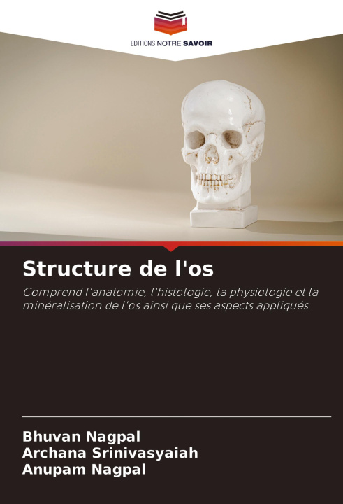 Buch Structure de l'os Bhuvan Nagpal