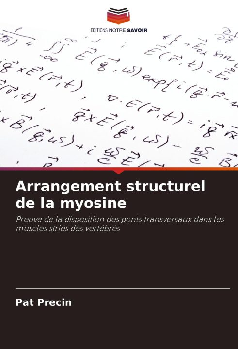 Книга Arrangement structurel de la myosine Pat Precin